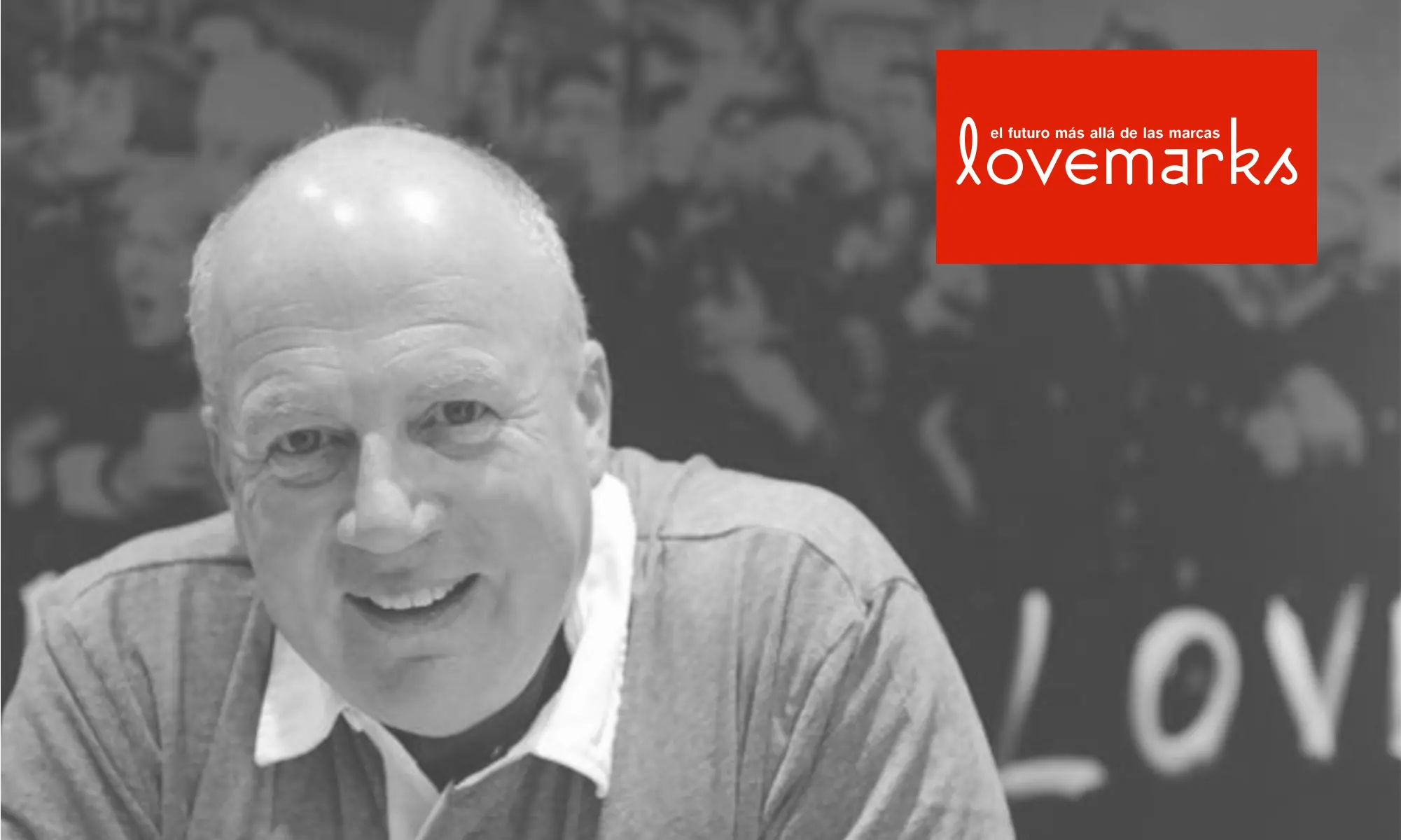 kevin roberts - lovemarks por prisma brand